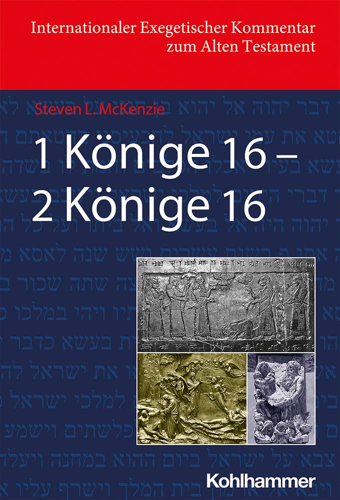 1 Konige 16 - 2 Konige 16 (Internationaler Exegetischer Kommentar Zum Alten Testament) (German Edition)