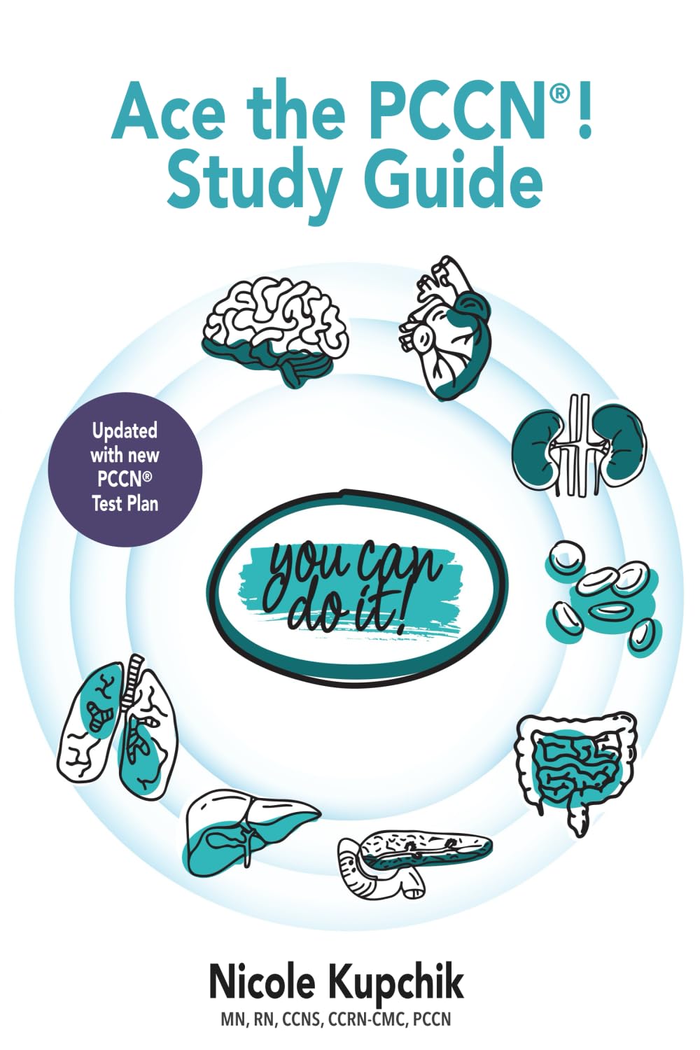 Ace the PCCN You Can Do It! Study Guide