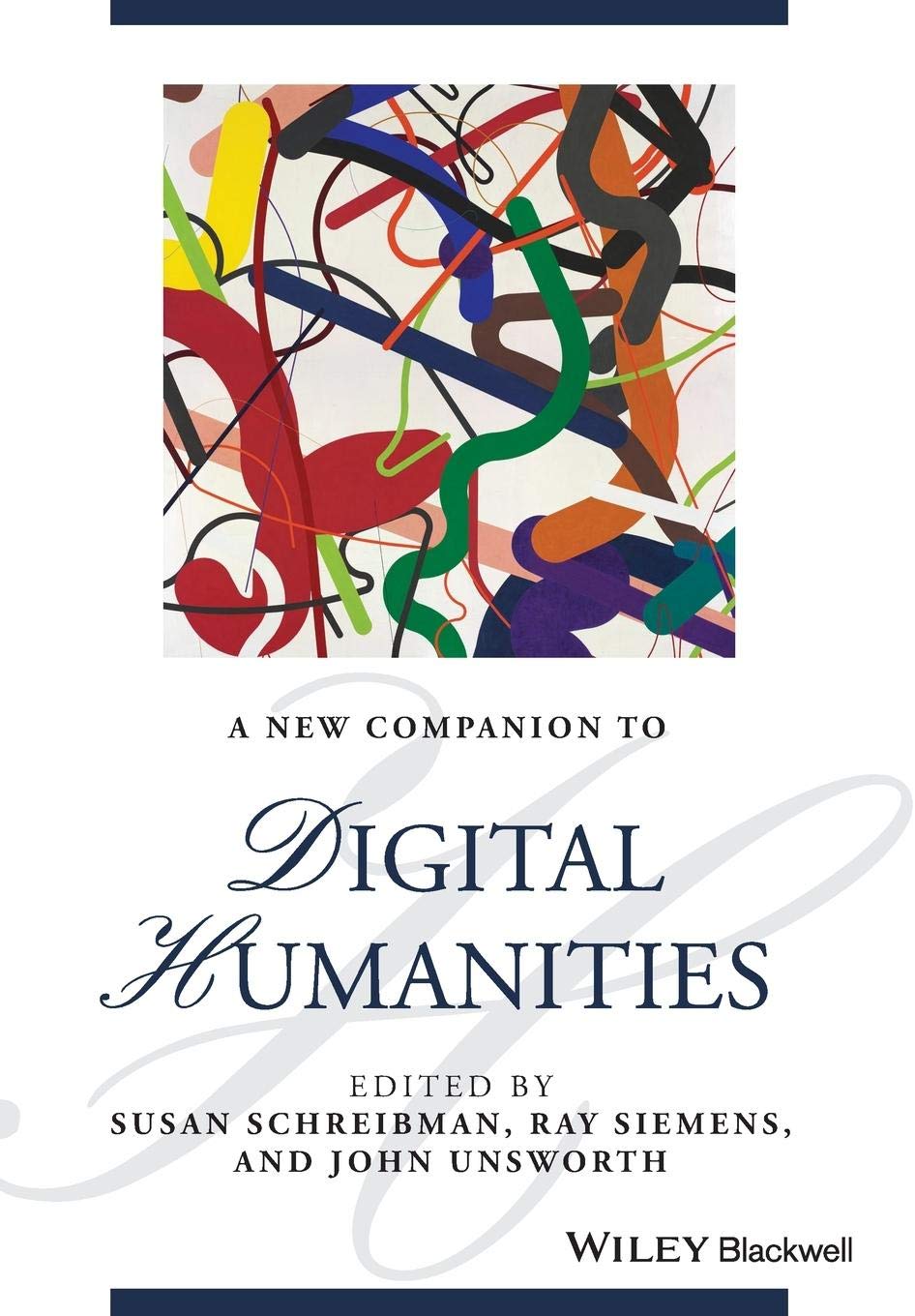 A New Companion to Digital Humanities (Blackwell Companions to Literature and Culture)