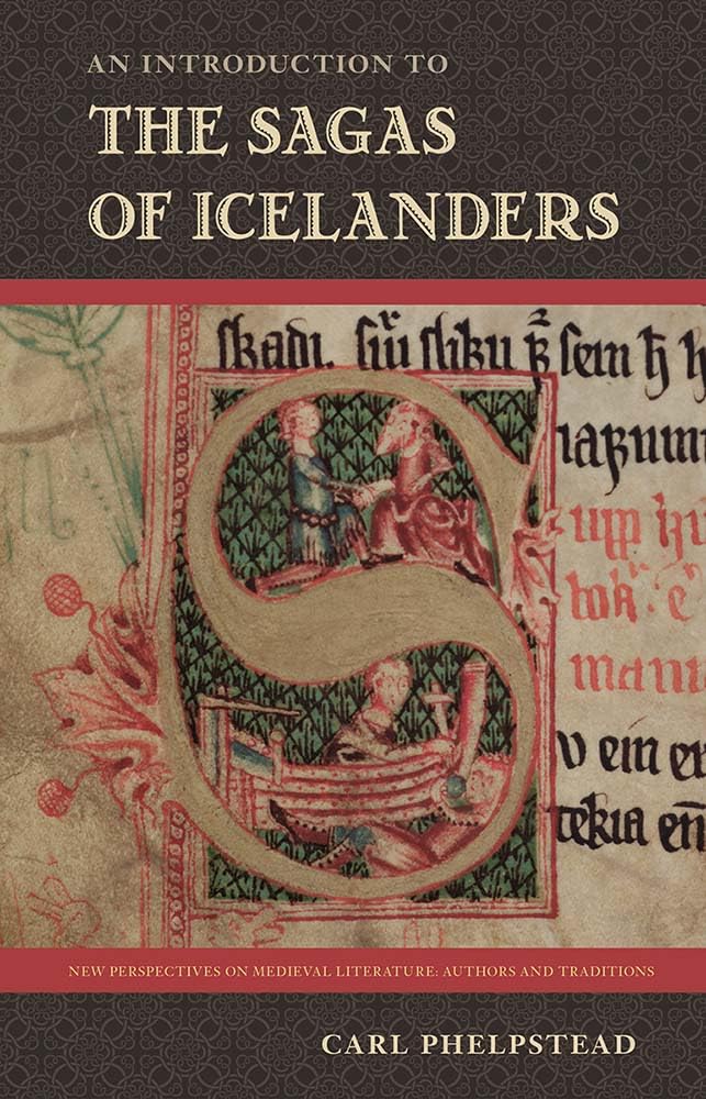 An Introduction to the Sagas of Icelanders (New Perspectives on Medieval Literature: Authors and Traditions)
