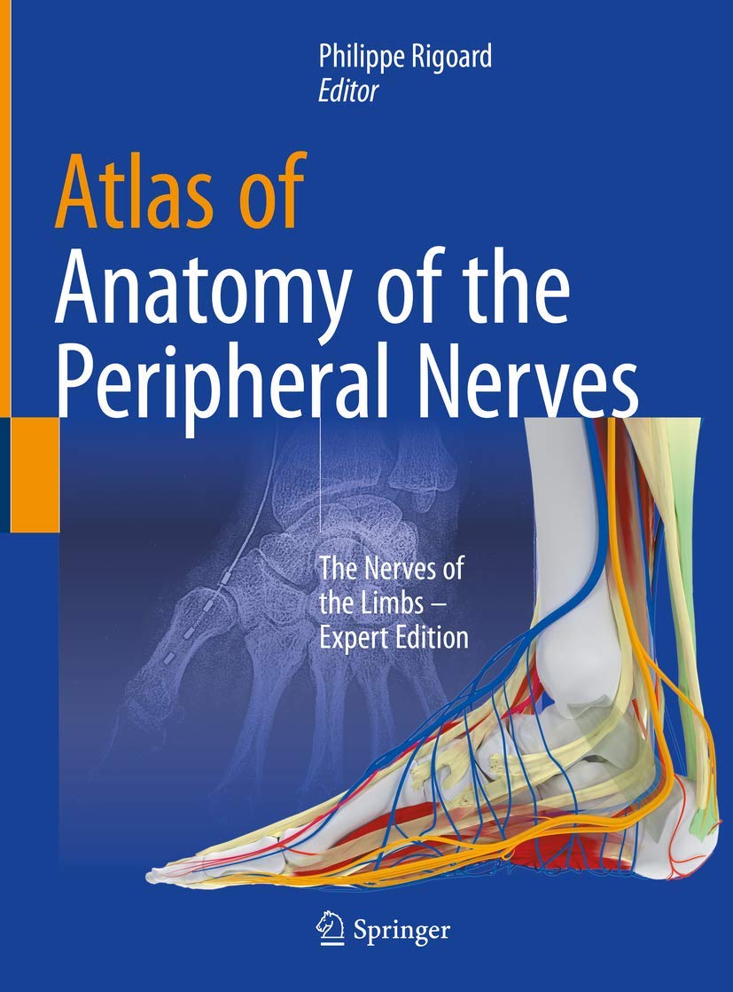 Atlas of Anatomy of the peripheral nerves: The Nerves of the Limbs – Expert Edition