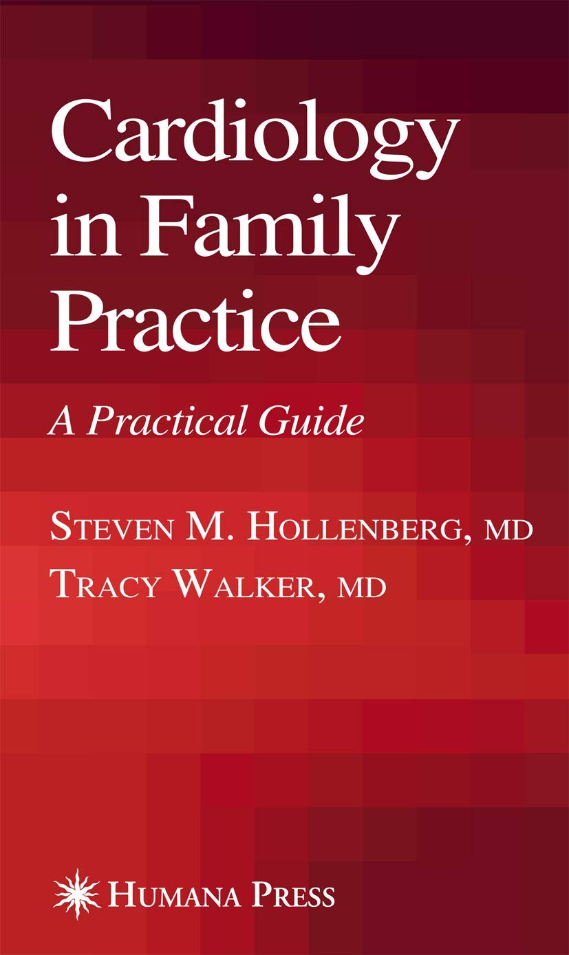 Cardiology in Family Practice: A Practical Guide (Current Clinical Practice)