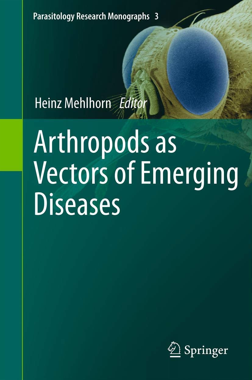 Arthropods as Vectors of Emerging Diseases (Parasitology Research Monographs, 3)