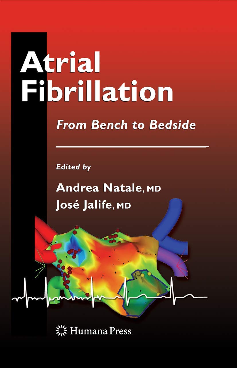 Atrial Fibrillation: From Bench to Bedside (Contemporary Cardiology)