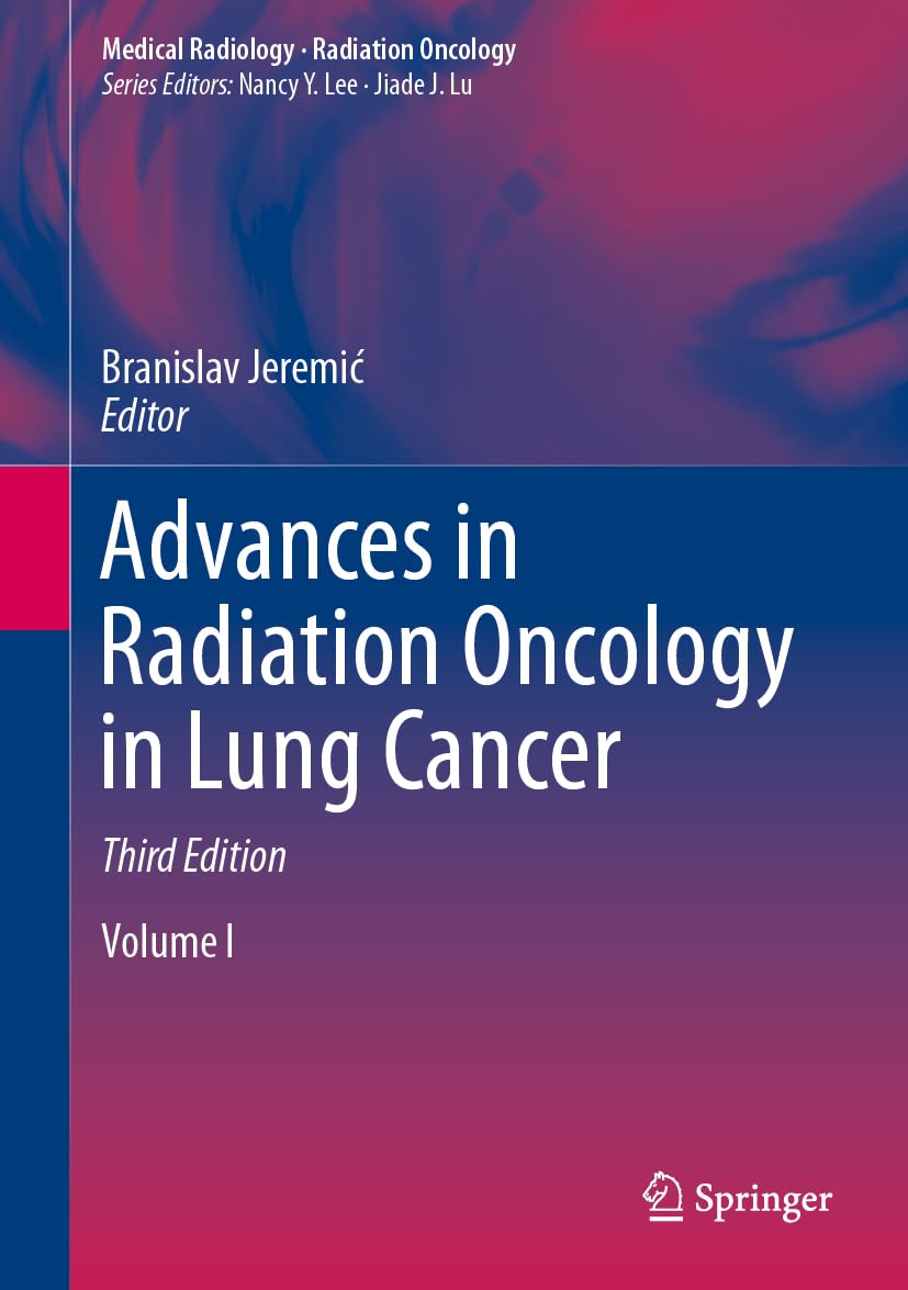 Advances in Radiation Oncology in Lung Cancer (Medical Radiology)