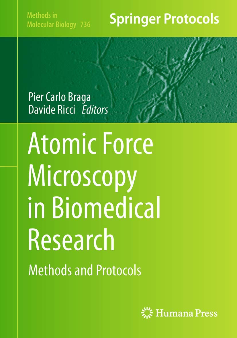 Atomic Force Microscopy in Biomedical Research: Methods and Protocols (Methods in Molecular Biology, 736)