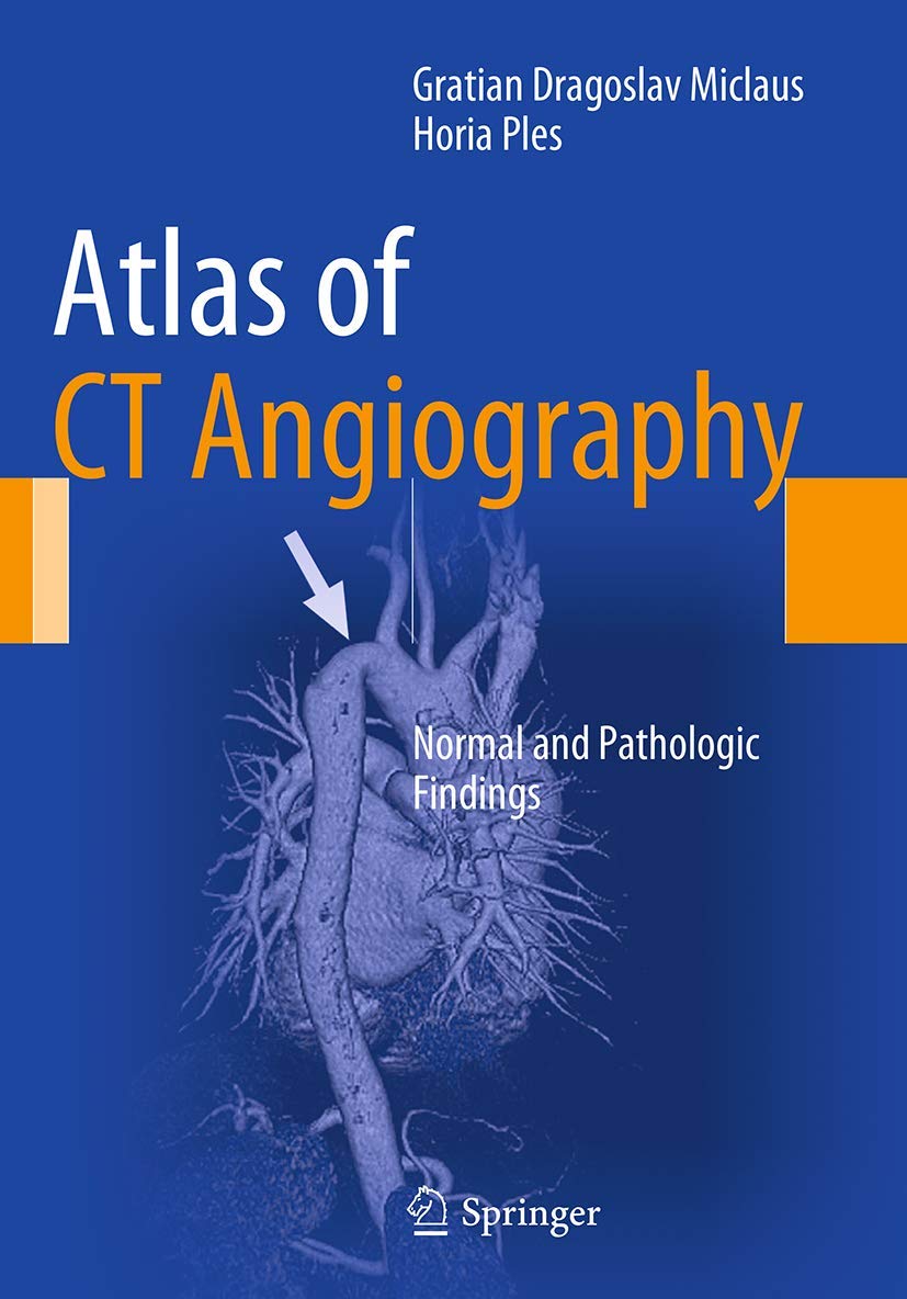 Atlas of CT Angiography: Normal and Pathologic Findings