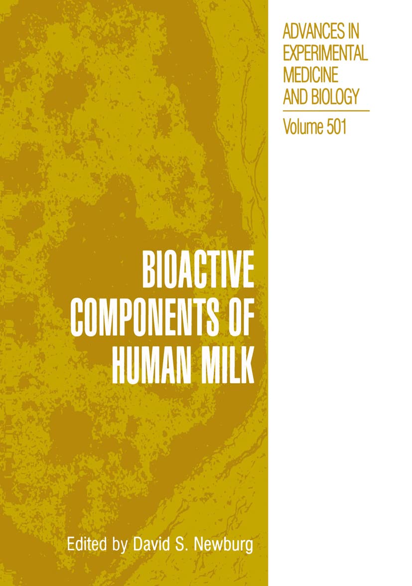 Bioactive Components of Human Milk (Advances in Experimental Medicine and Biology, 501)