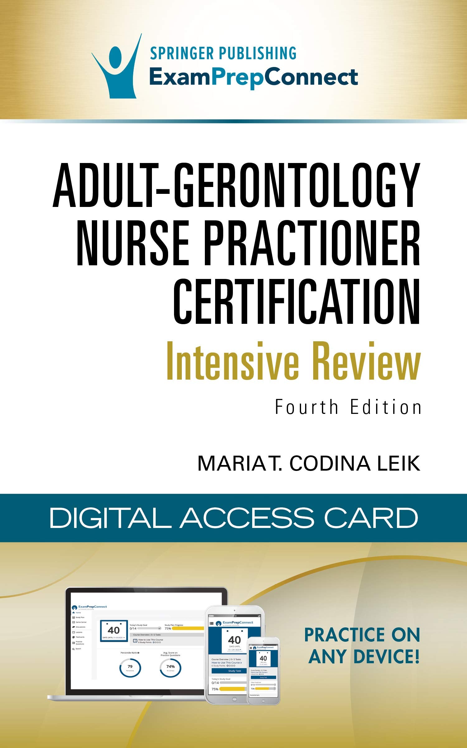 Adult-Gerontology Nurse Practitioner Certification Intensive Review, Fourth Edition (Digital Access Card: 6-Month Subscription): Web/iOS/Android/Amazon Fire