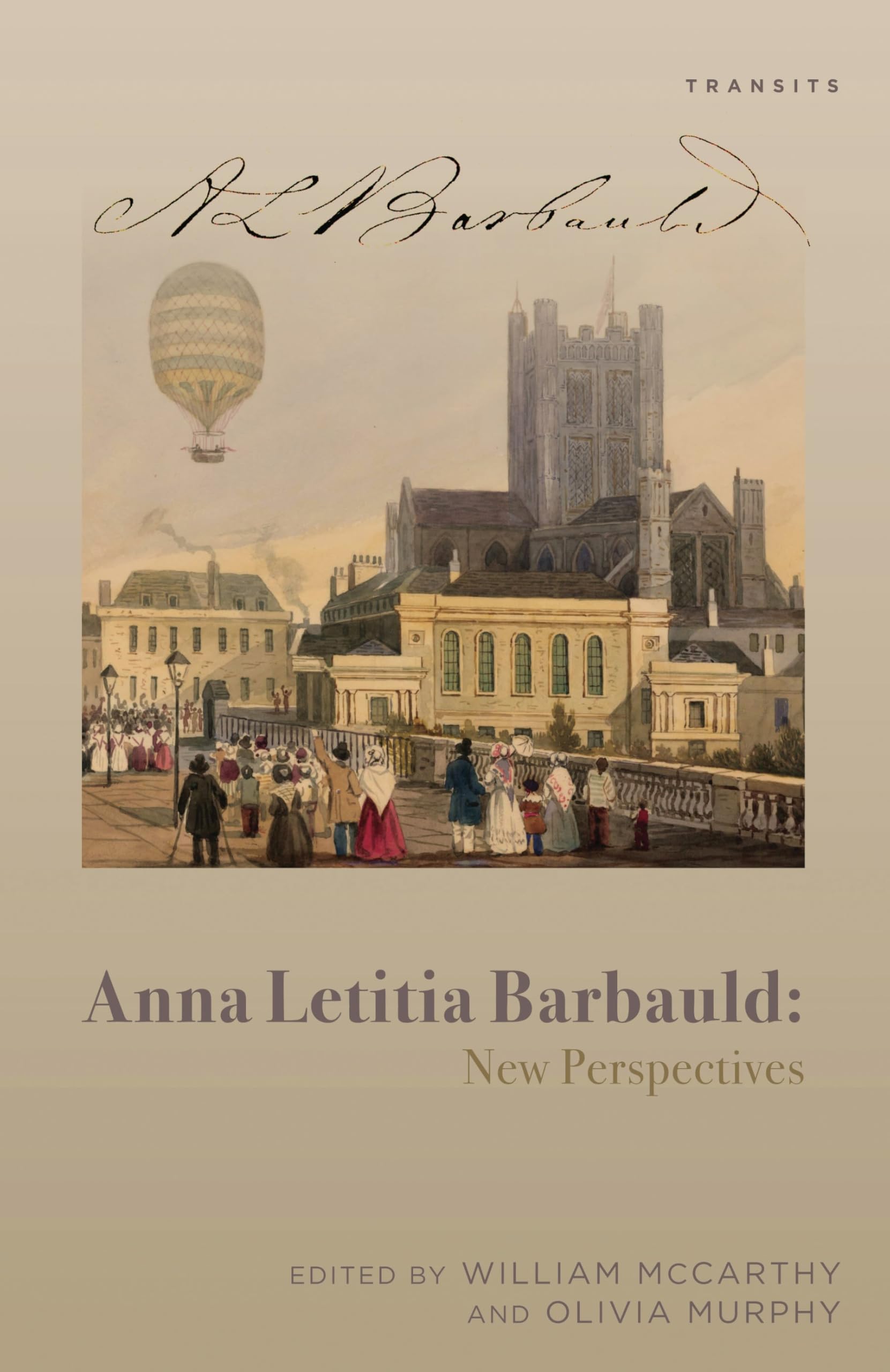 Anna Letitia Barbauld: New Perspectives (Transits: Literature, Thought & Culture, 1650–1850)
