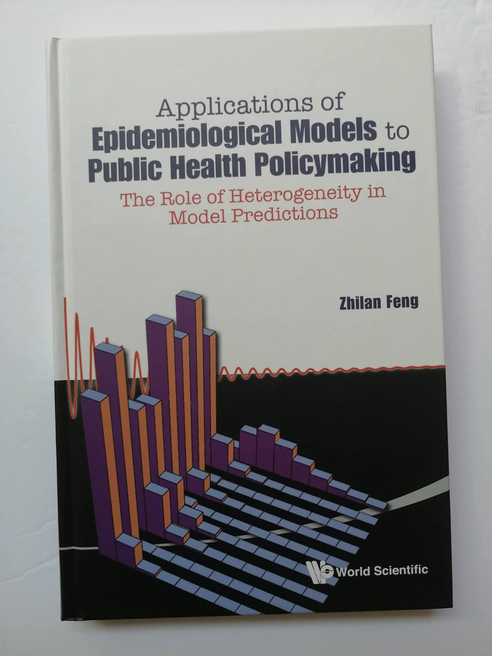 APPLICATIONS OF EPIDEMIOLOGICAL MODELS TO PUBLIC HEALTH POLICYMAKING: THE ROLE OF HETEROGENEITY IN MODEL PREDICTIONS