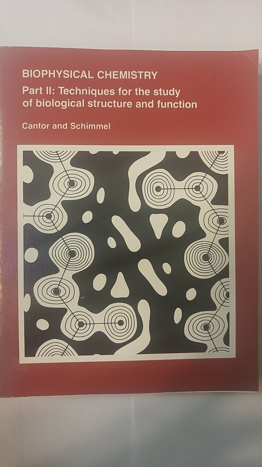 Biophysical Chemistry, Part 2: Techniques for the Study of Biological Structure and Function