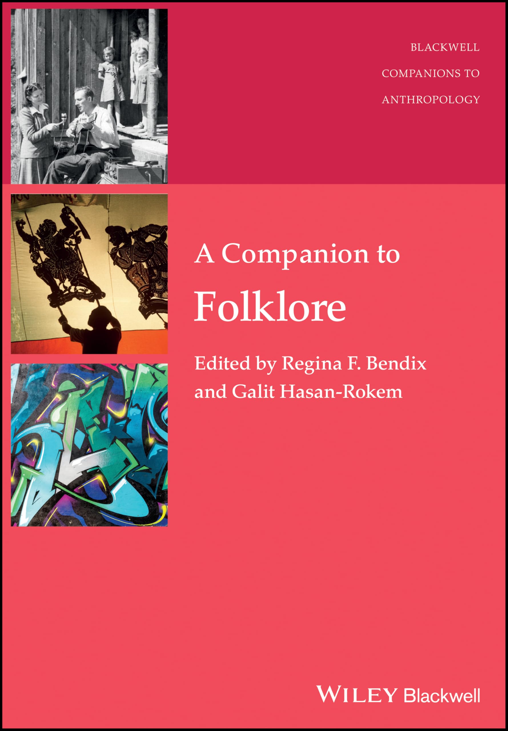 A Companion to Folklore (Wiley Blackwell Companions to Anthropology)