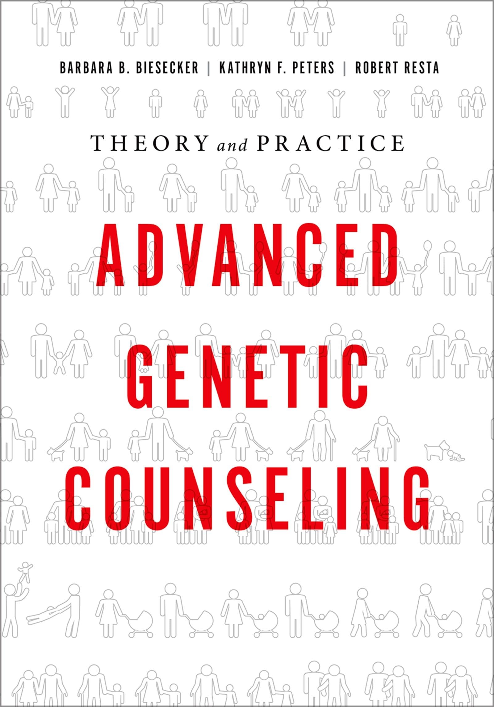 Advanced Genetic Counseling: Theory and Practice