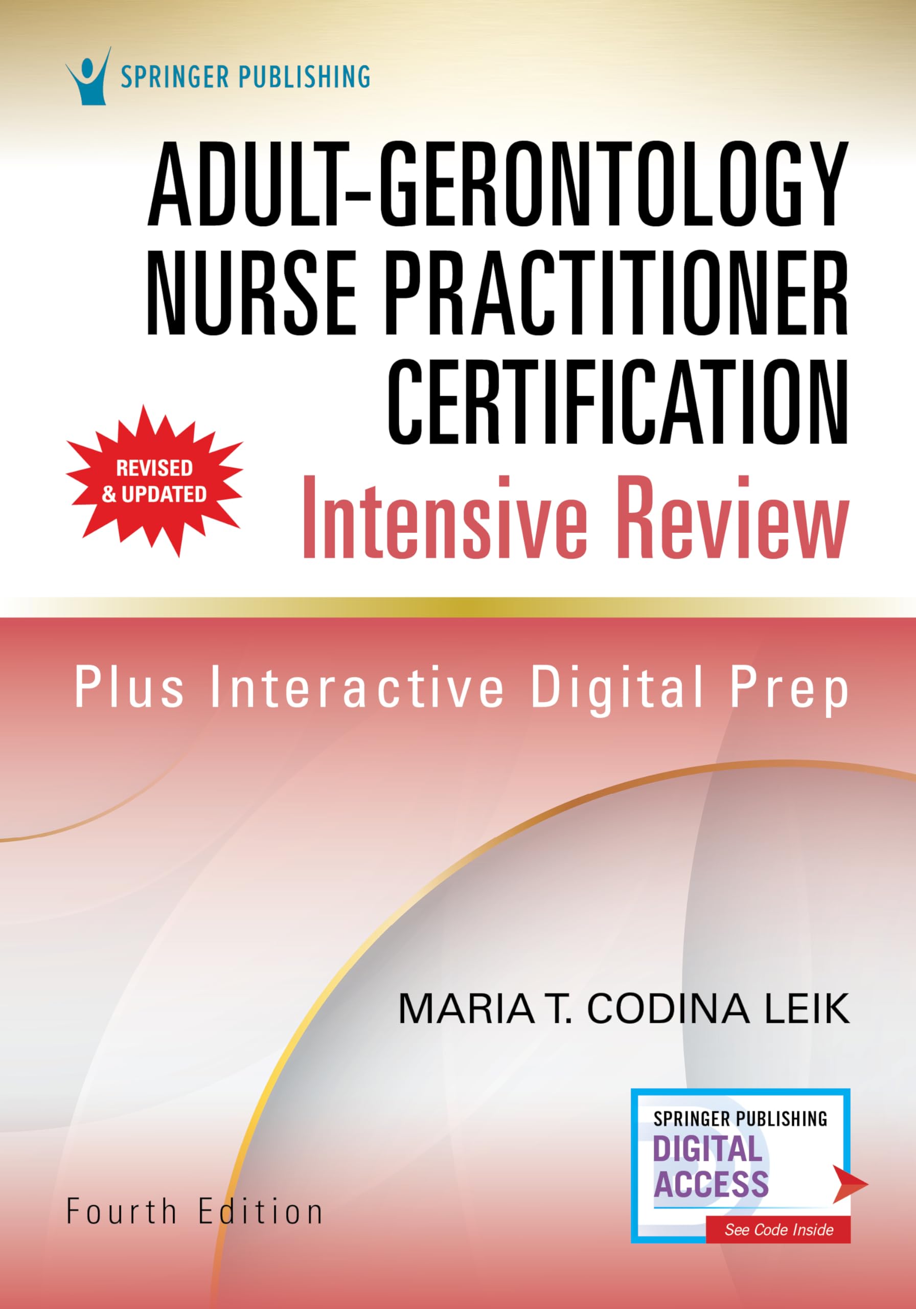 Adult-Gerontology Nurse Practitioner Certification Intensive Review, Fourth Edition – Comprehensive Exam Prep with Interactive Digital Prep and Robust Study Tools