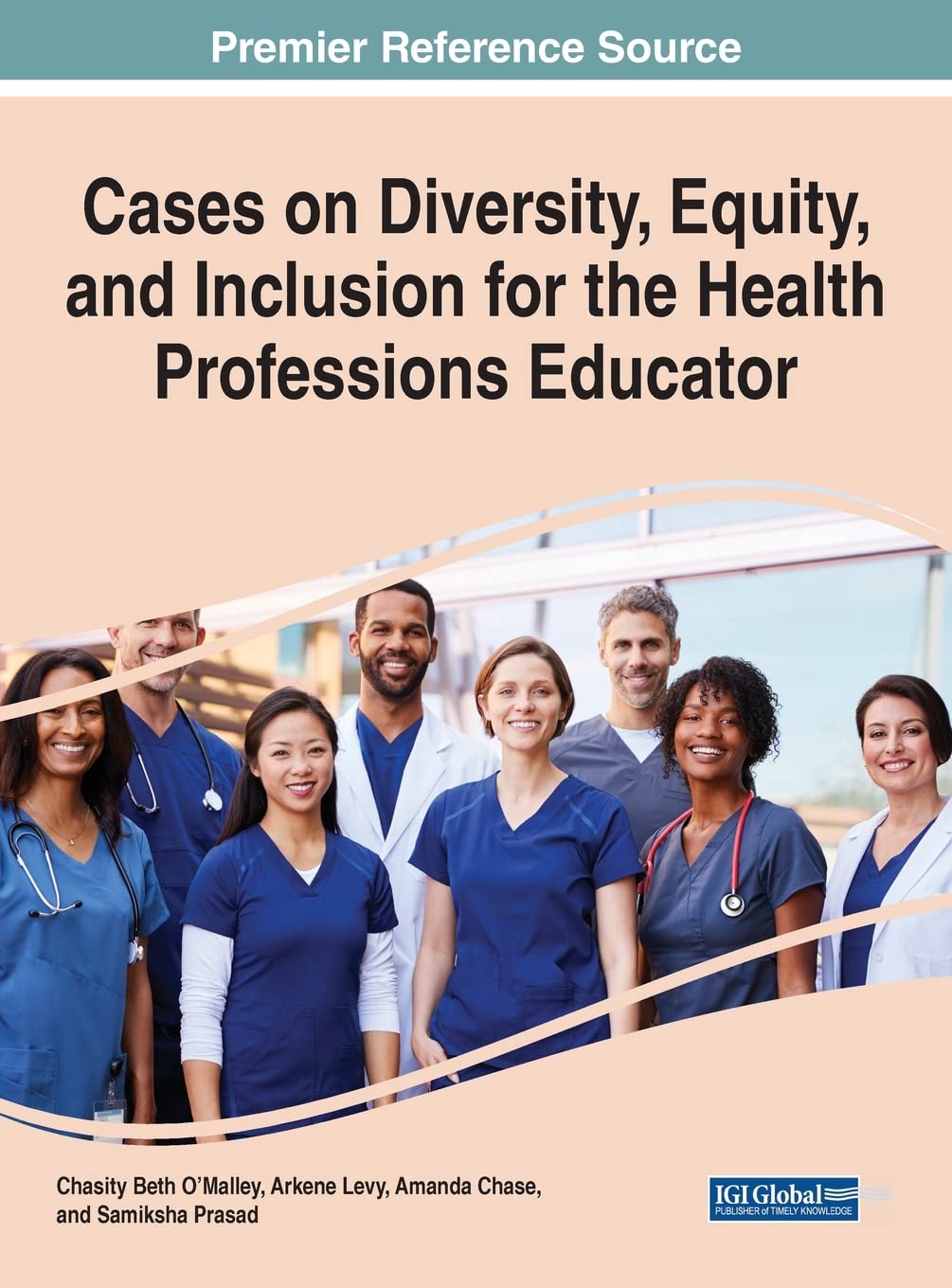 Cases on Diversity, Equity, and Inclusion for the Health Professions Educator (Advances in Medical Education, Research, and Ethics)