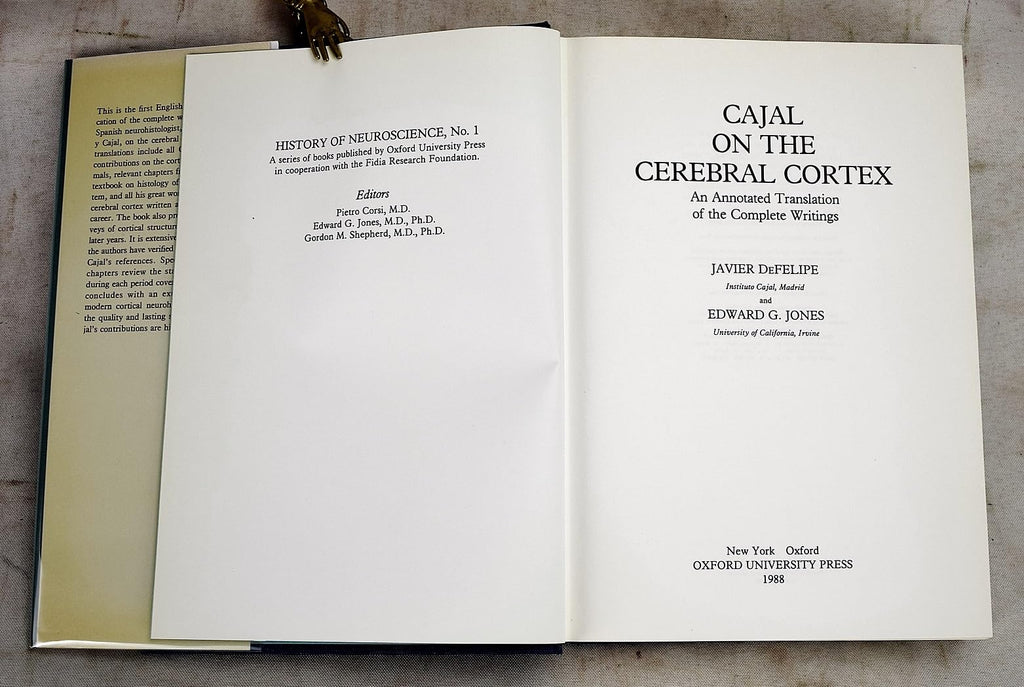 Cajal on the Cerebral Cortex: An Annotated Translation of the Complete Writings (History of Neuroscience)