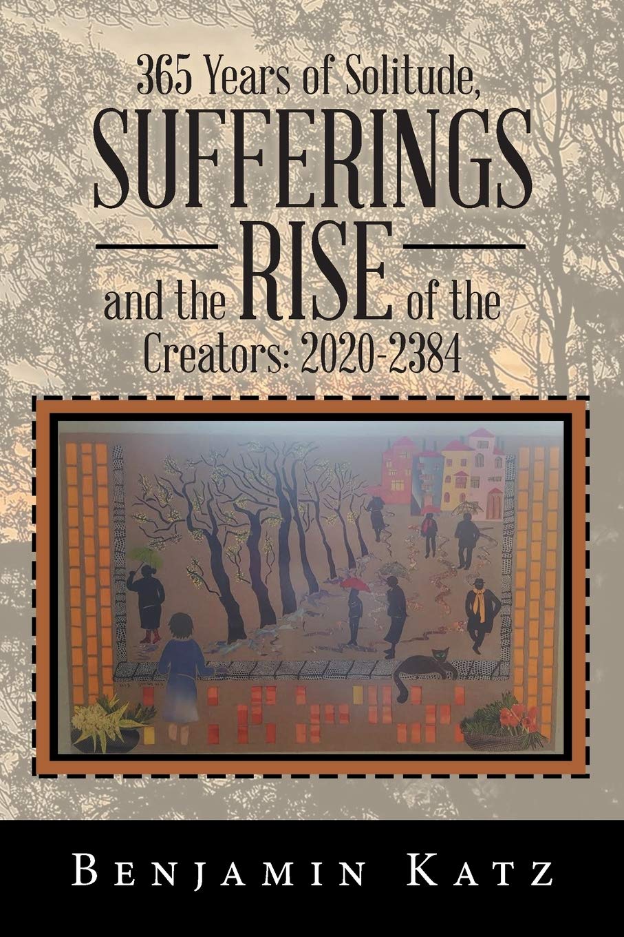 365 Years of Solitude, Sufferings and the Rise of the Creators, 2020-2384