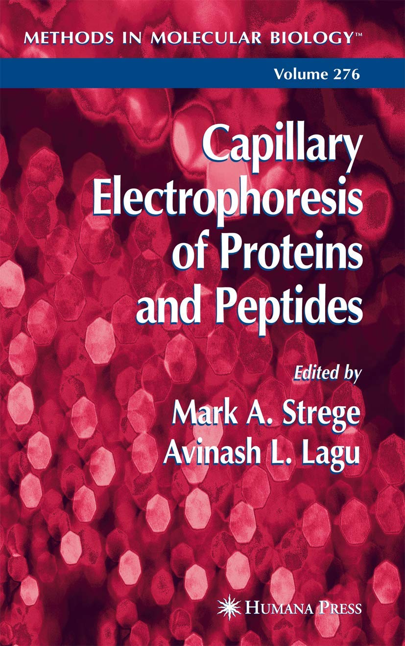 Capillary Electrophoresis of Proteins and Peptides (Methods in Molecular Biology, 276)