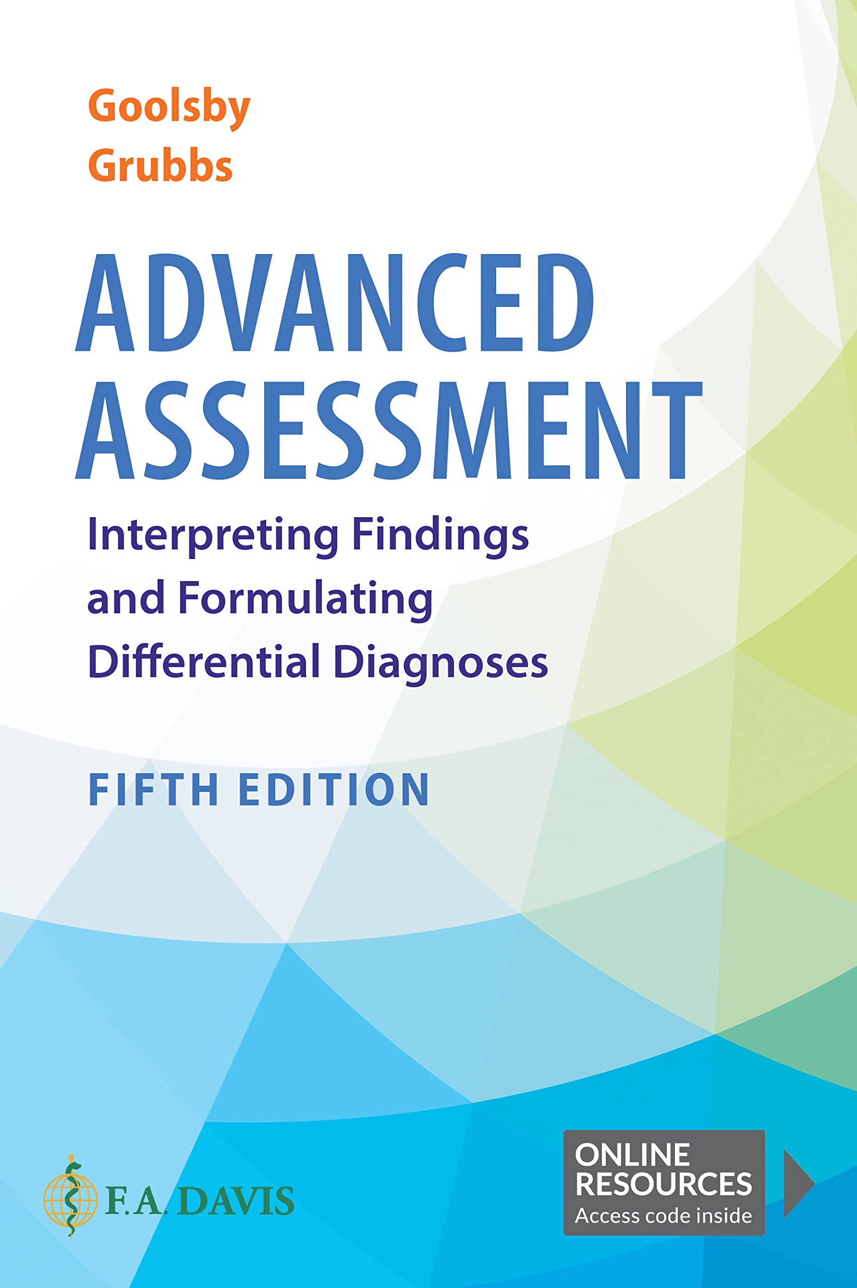 Advanced Assessment: Interpreting Findings and Formulating Differential Diagnoses