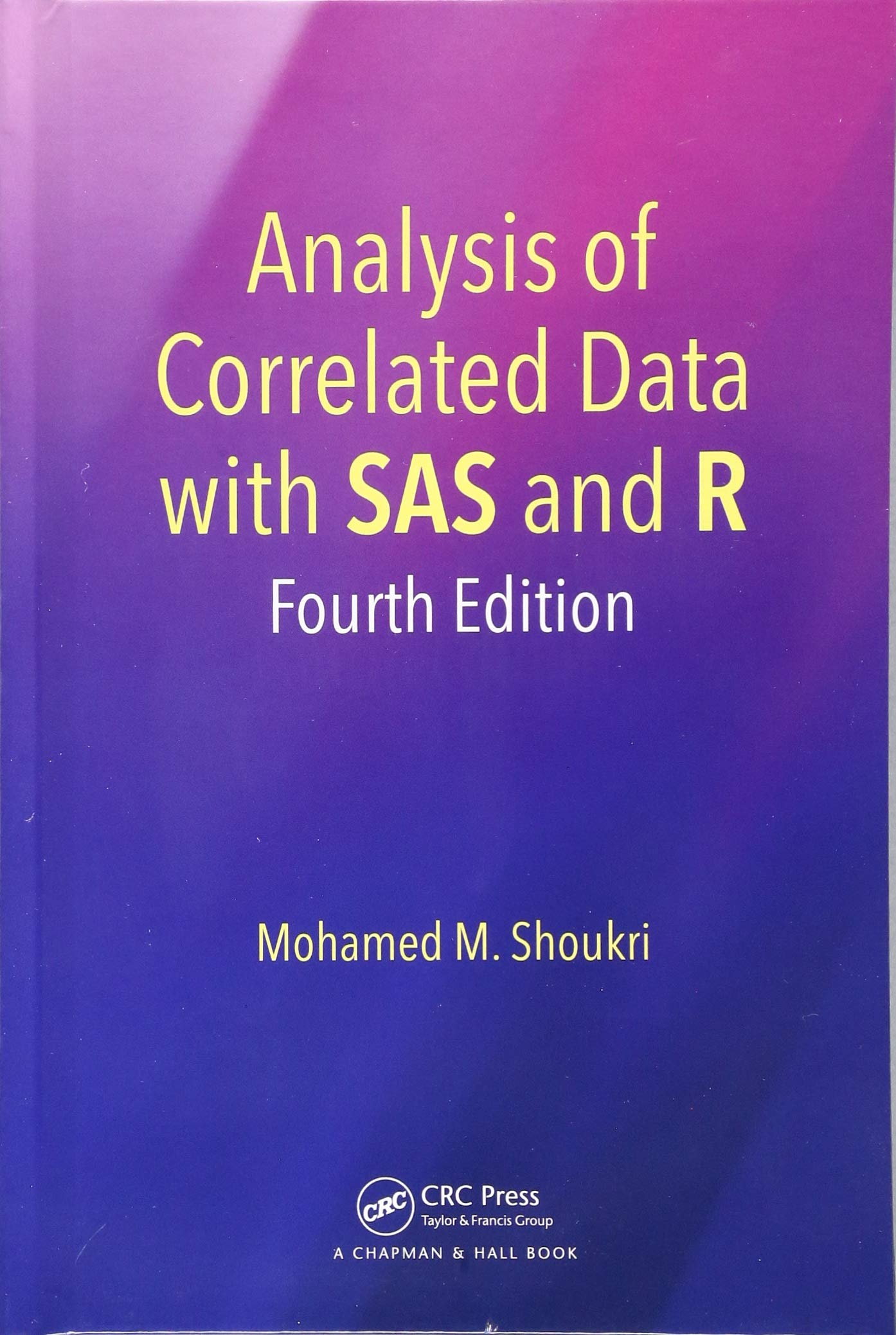 Analysis of Correlated Data with SAS and R: Fourth Edition