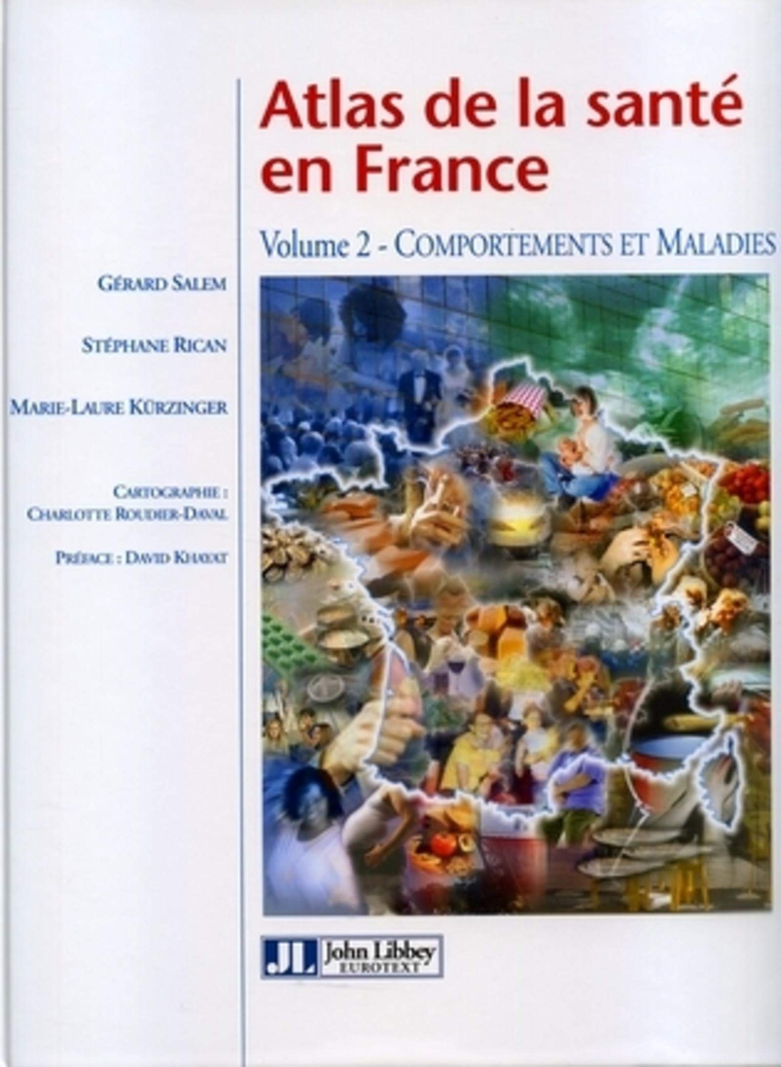 Atlas de la santé en France - Volume 2: Comportements et maladies