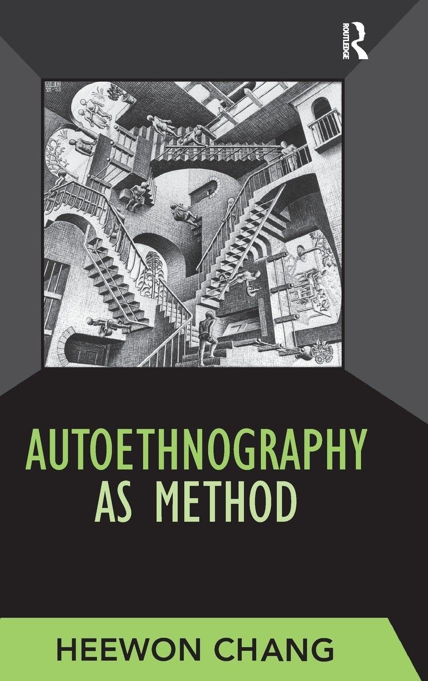 Autoethnography as Method (Developing Qualitative Inquiry)