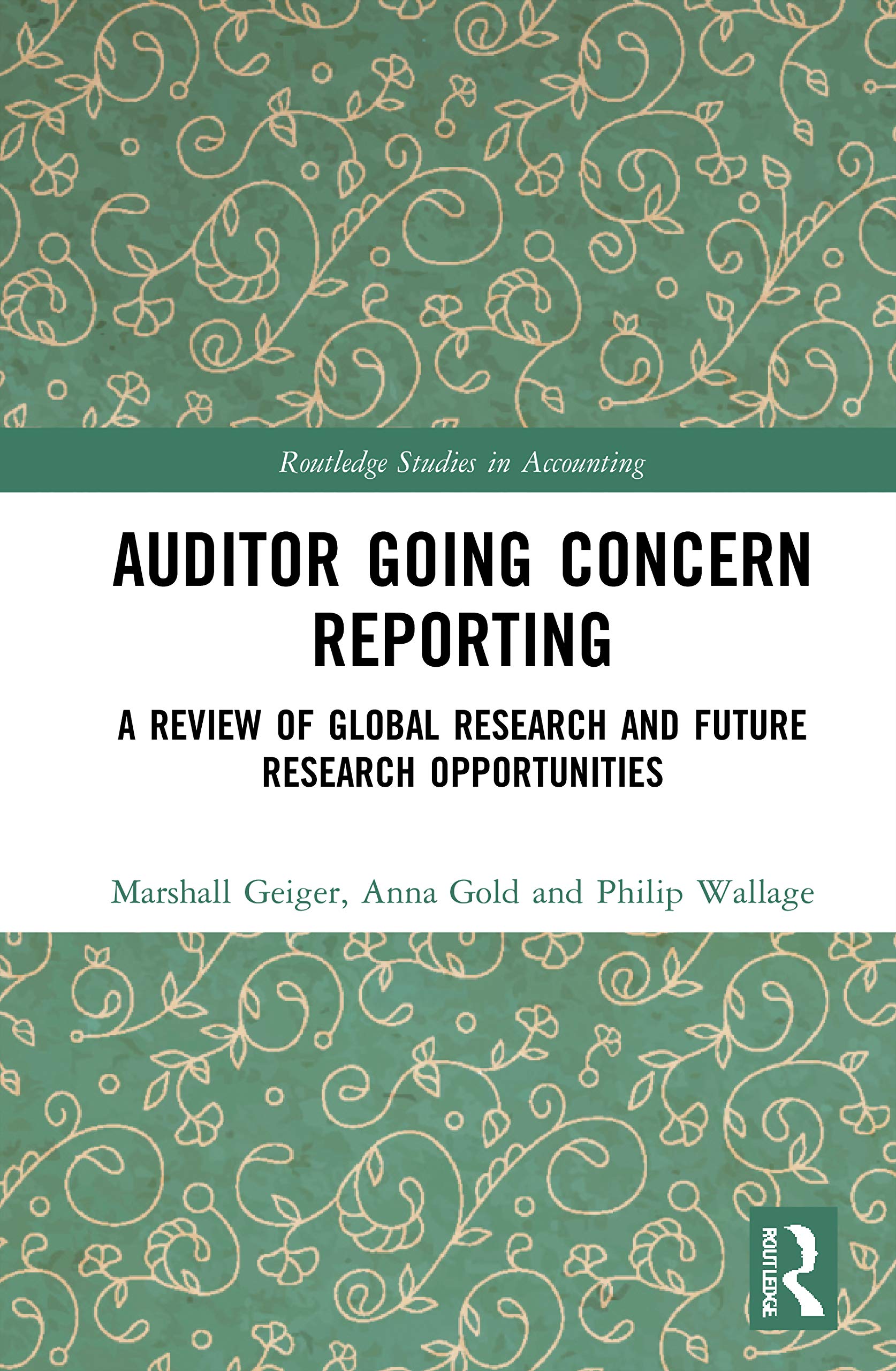 Auditor Going Concern Reporting (Routledge Studies in Accounting)