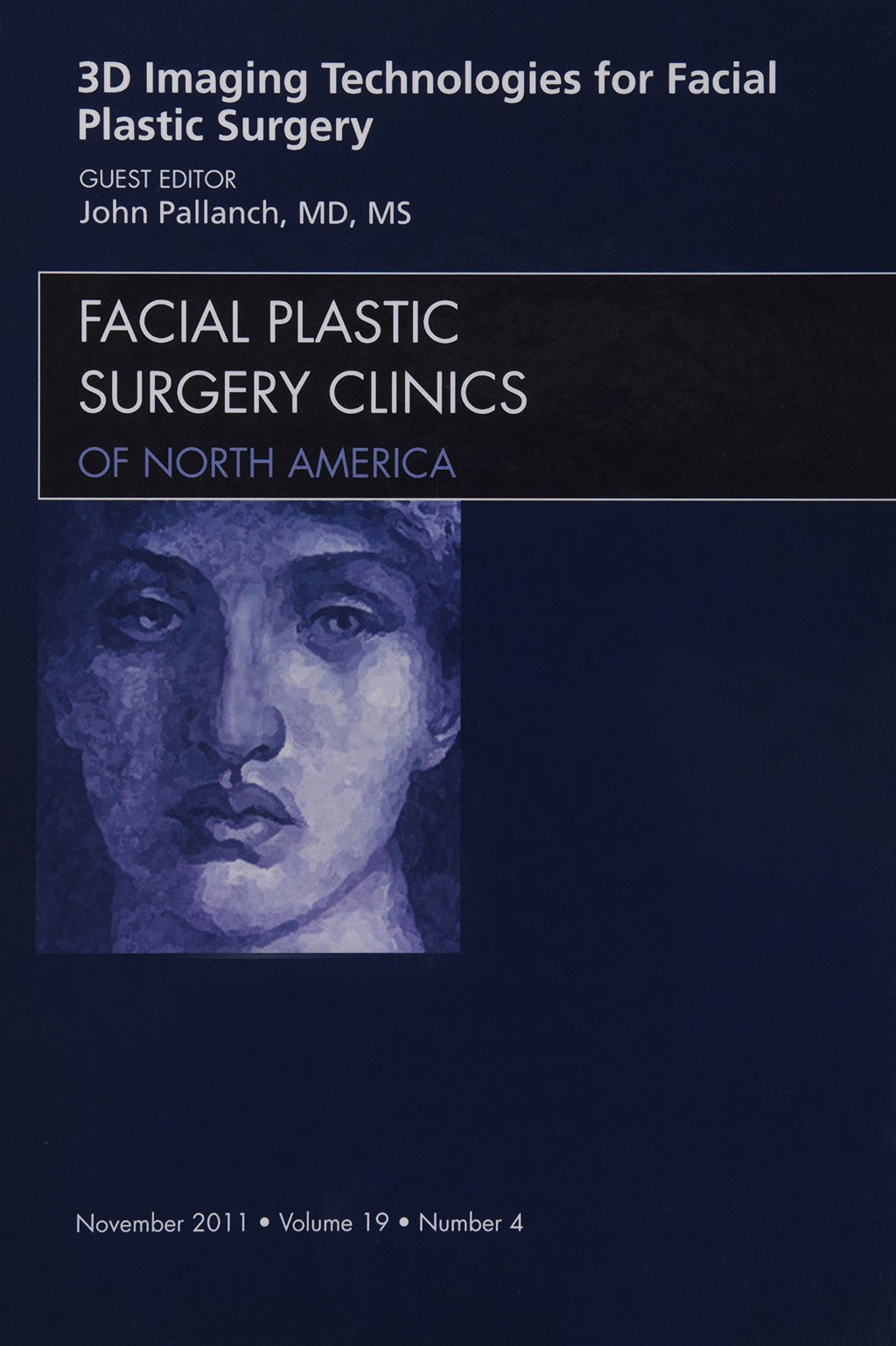 3-D Imaging Technologies for Facial Plastic Surgery, An Issue of Facial Plastic Surgery Clinics (Volume 19-4) (The Clinics: Surgery, Volume 19-4)