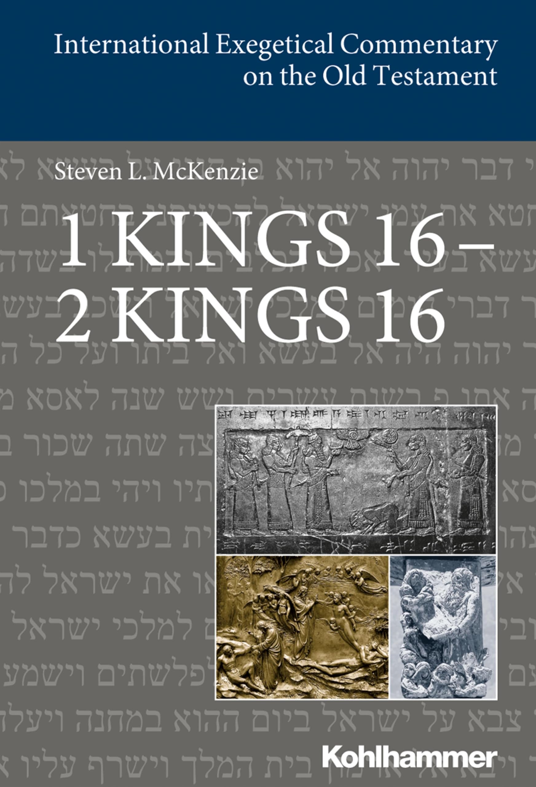 1 Kings 16 - 2 Kings 16 (International Exegetical Commentary on the Old Testament)