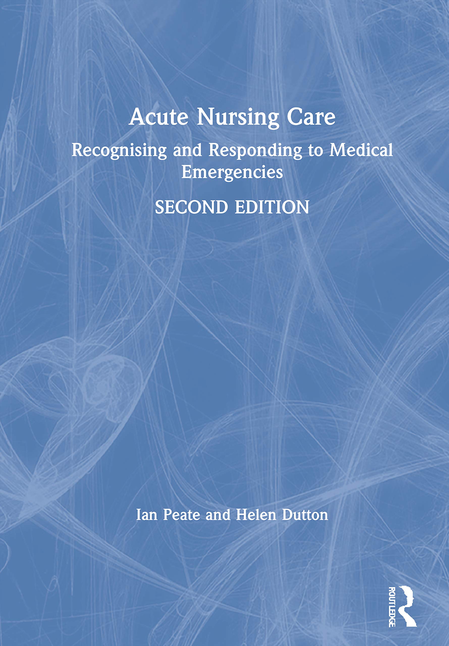 Acute Nursing Care: Recognising and Responding to Medical Emergencies