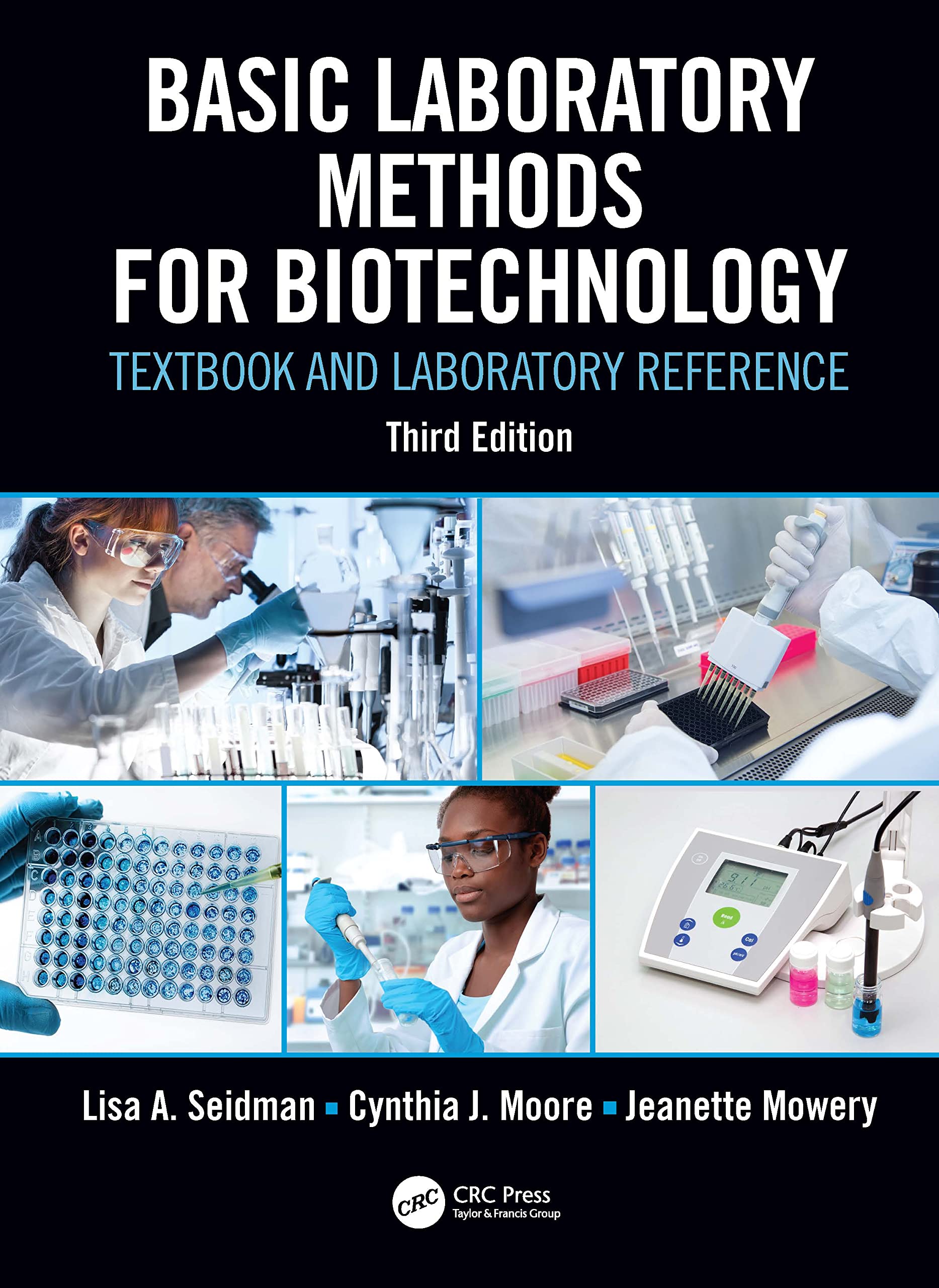 Basic Laboratory Methods for Biotechnology: Textbook and Laboratory Reference