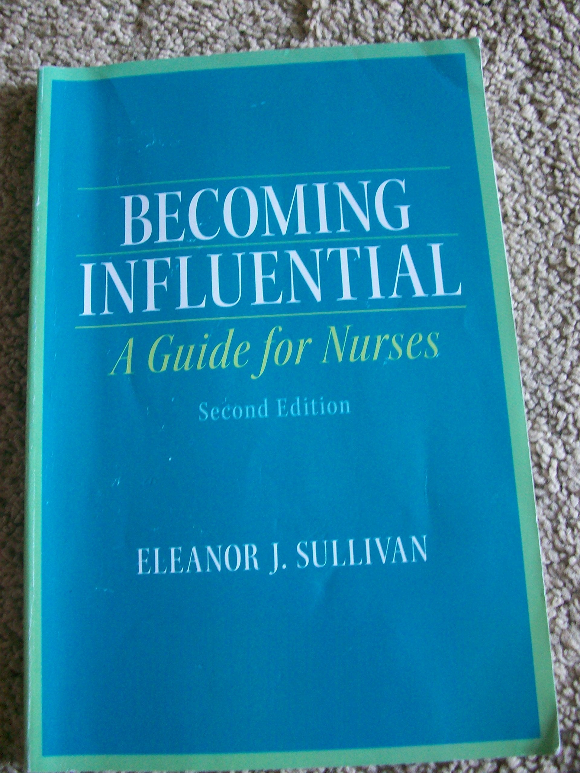 Becoming Influential: A Guide for Nurses