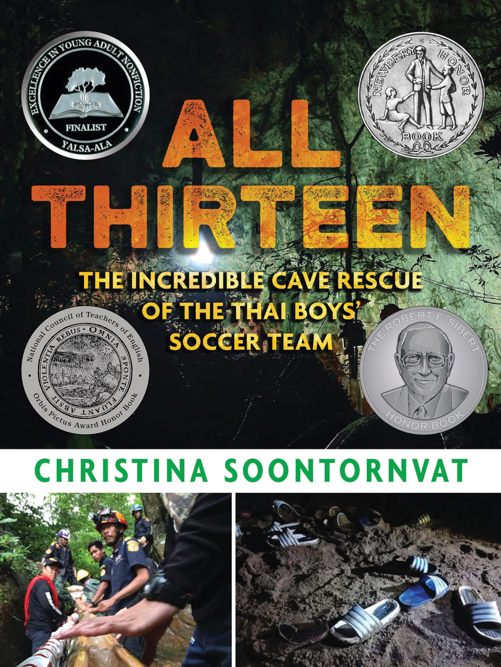 All Thirteen: The Incredible Cave Rescue of the Thai Boys' Soccer Team: (A True Story of Survival, Teamwork, and Global Rescue Efforts - For Kids Ages 9-12 in Grades 4-7)