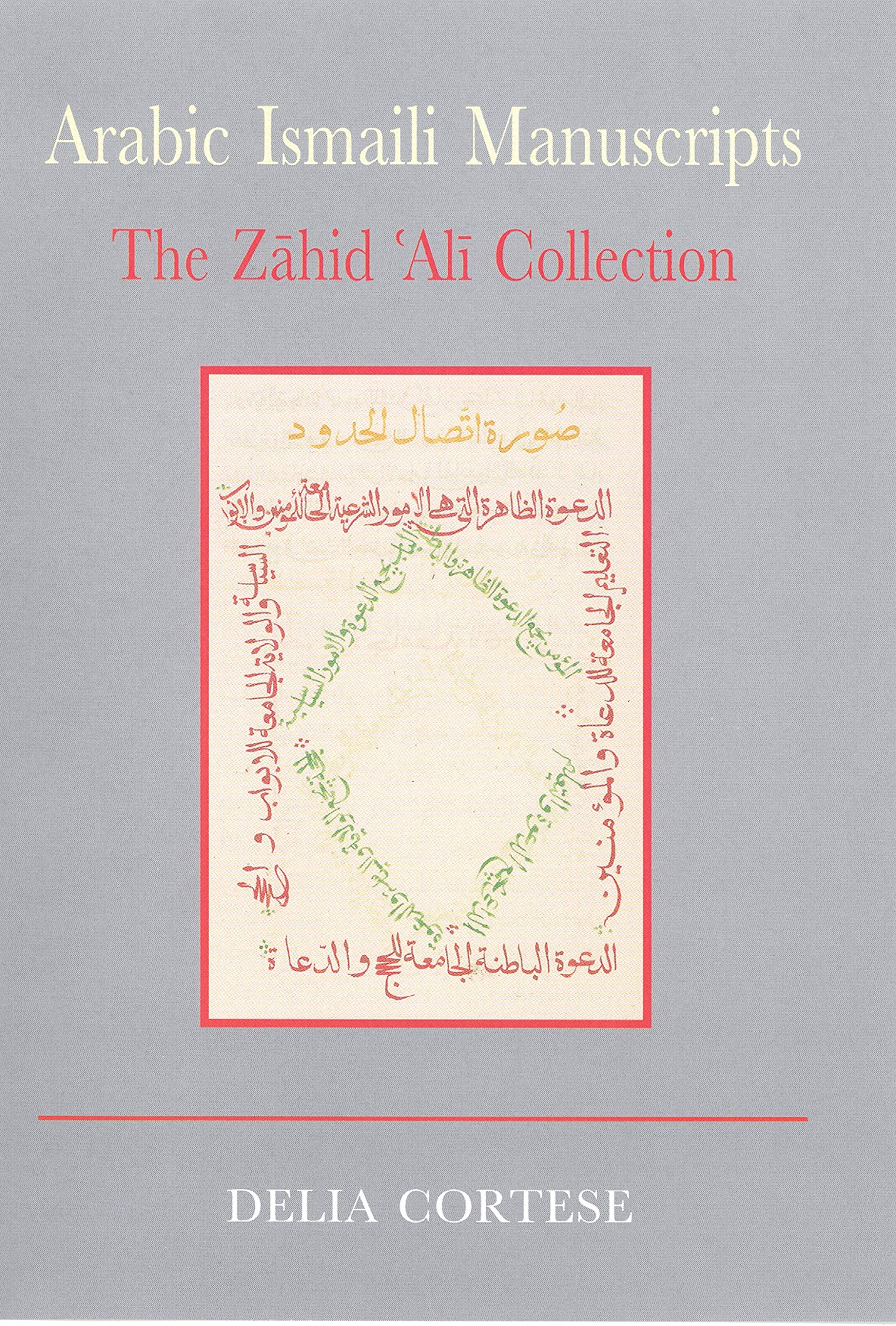 Arabic Ismaili Manuscripts: The Zahid Ali Collection