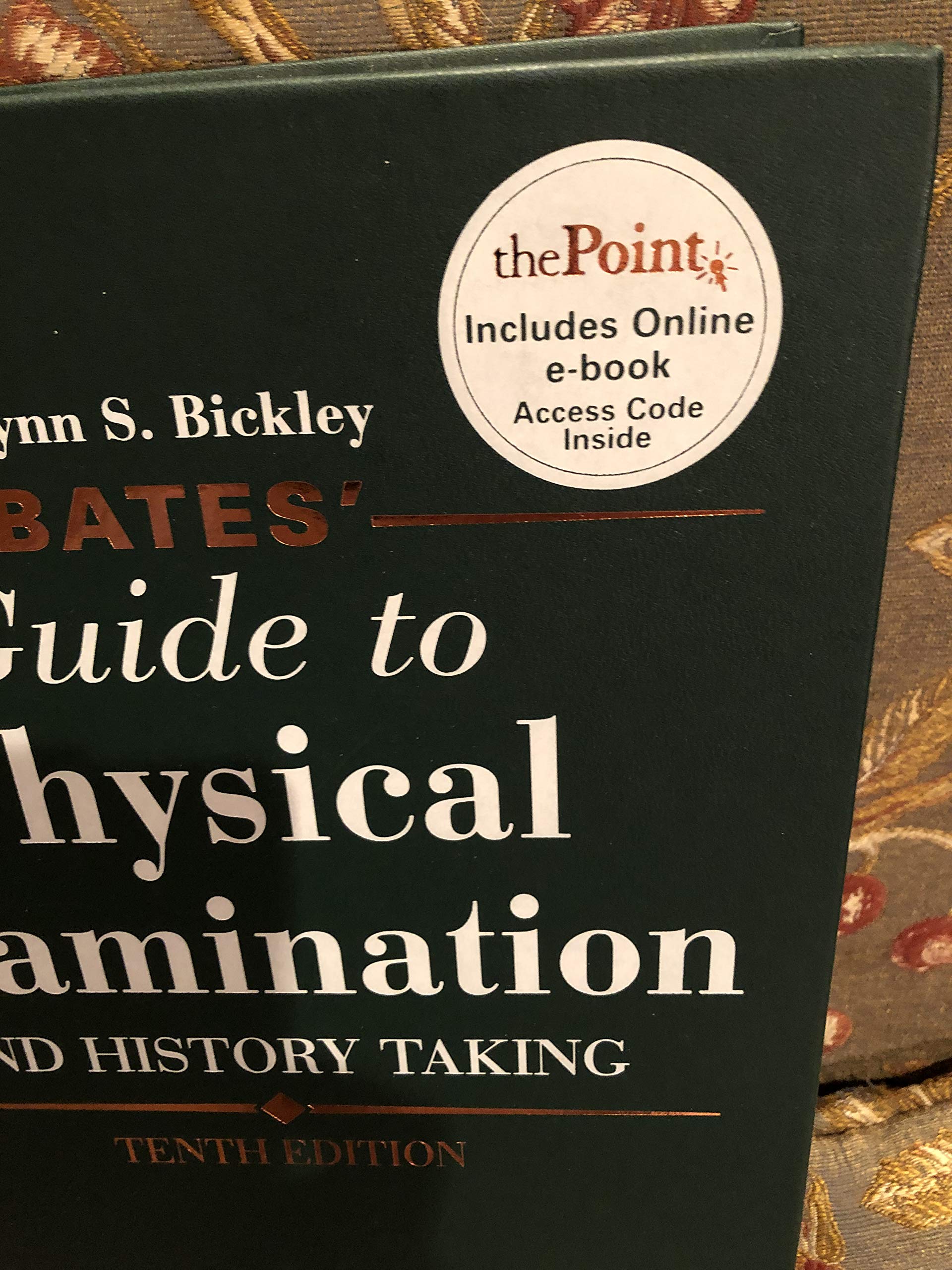Bates' Guide to Physical Examination and History Taking, 10th Edition